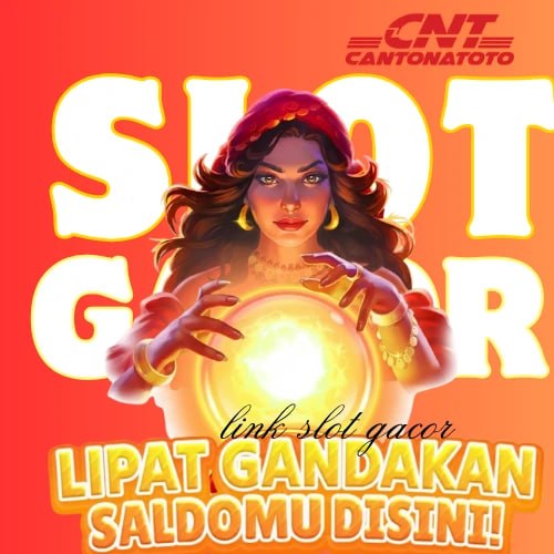 CANTONATOTO : Surga Pemain Slot Gacor Online dengan Layanan Unggulan